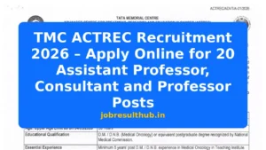 TMC ACTREC Recruitment 2026 – Apply Online for 20 Assistant Professor, Consultant and Professor Posts - 2026 Posts