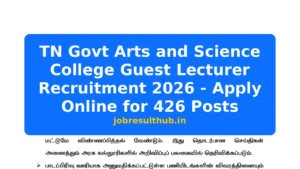 TN Govt Arts and Science College Guest Lecturer Recruitment 2026 - Apply Online for 426 Posts - 426 Posts