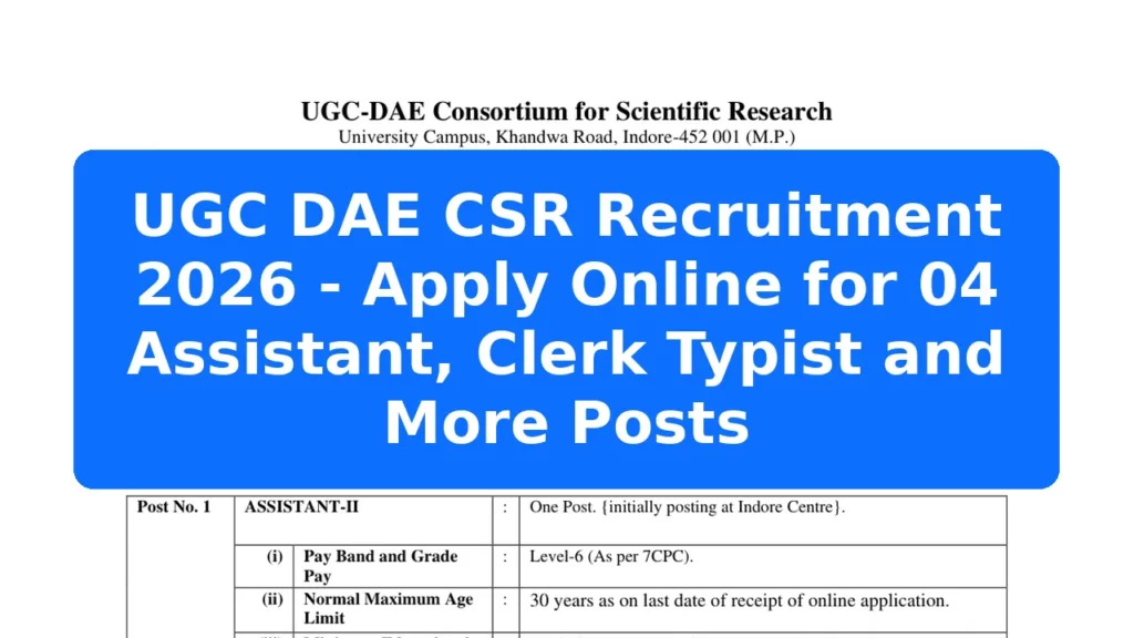 UGC DAE CSR Recruitment 2026 - Apply Online for 04 Assistant, Clerk Typist and More Posts Featured Image