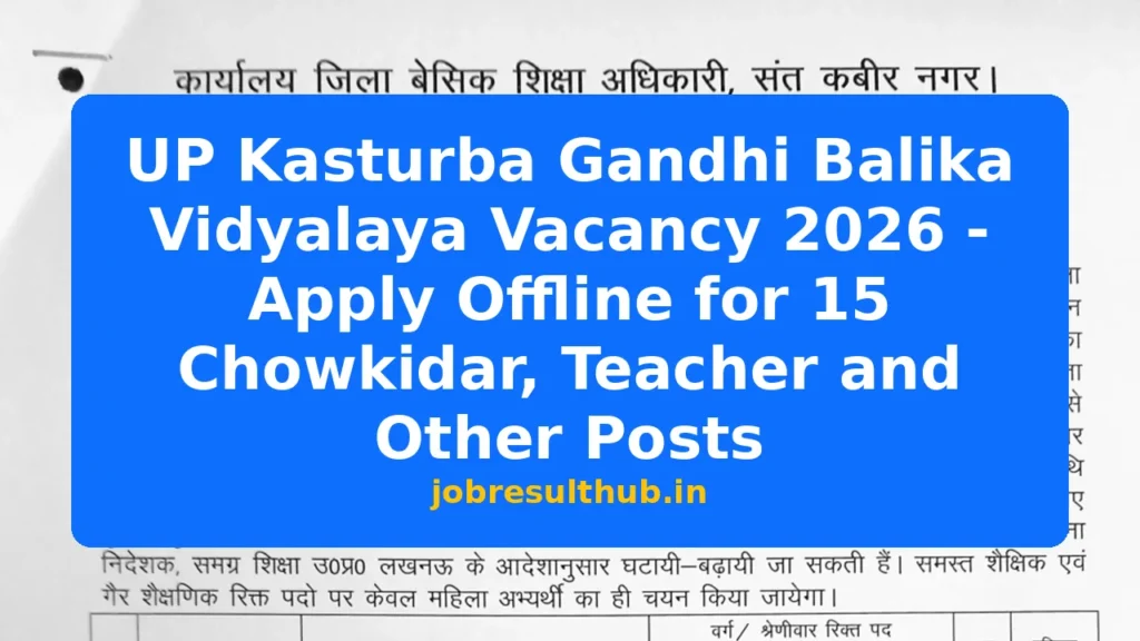 UP Kasturba Gandhi Balika Vidyalaya Vacancy 2026 - Apply Offline for 15 Chowkidar, Teacher and Other Posts - 2026 Posts