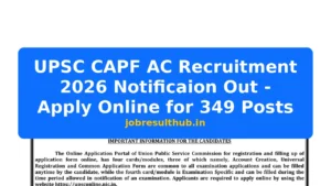UPSC CAPF AC Recruitment 2026 Notificaion Out - Apply Online for 349 Posts - 2026 Posts