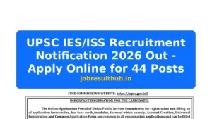 UPSC IES/ISS Recruitment Notification 2026 Out - Apply Online for 44 Posts - 2026 Posts