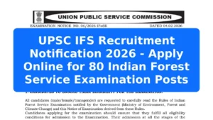 UPSC IFS Recruitment Notification 2026 - Apply Online for 80 Indian Forest Service Examination Posts Featured Image