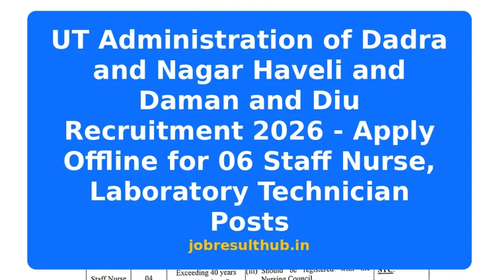 UT Administration of Dadra and Nagar Haveli and Daman and Diu Recruitment 2026 - Apply Offline for 06 Staff Nurse, Laboratory Technician Posts - 2026 Posts