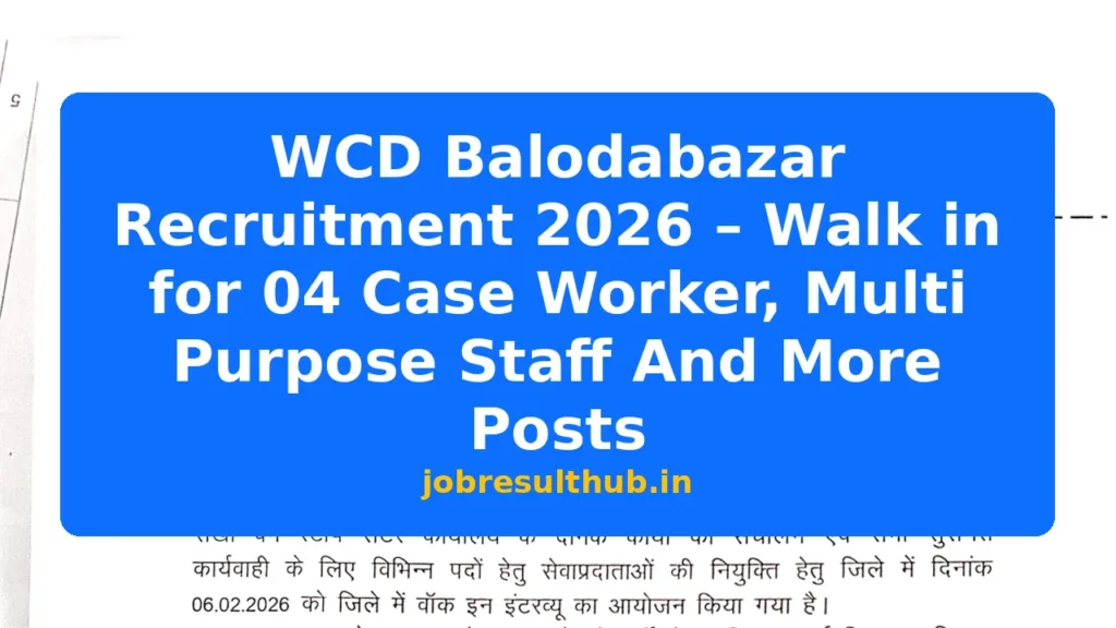 WCD Balodabazar Recruitment 2026 – Walk in for 04 Case Worker, Multi Purpose Staff And More Posts - 4 Posts