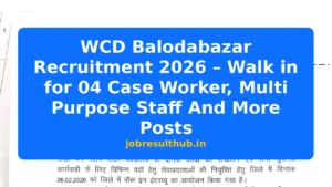 WCD Balodabazar Recruitment 2026 – Walk in for 04 Case Worker, Multi Purpose Staff And More Posts - 4 Posts