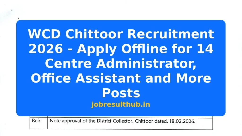 WCD Chittoor Recruitment 2026 - Apply Offline for 14 Centre Administrator, Office Assistant and More Posts - 2026 Posts