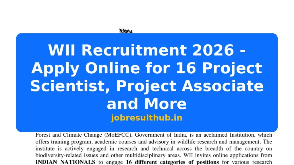 WII Recruitment 2026 - Apply Online for 16 Project Scientist, Project Associate and More - 2026 Posts