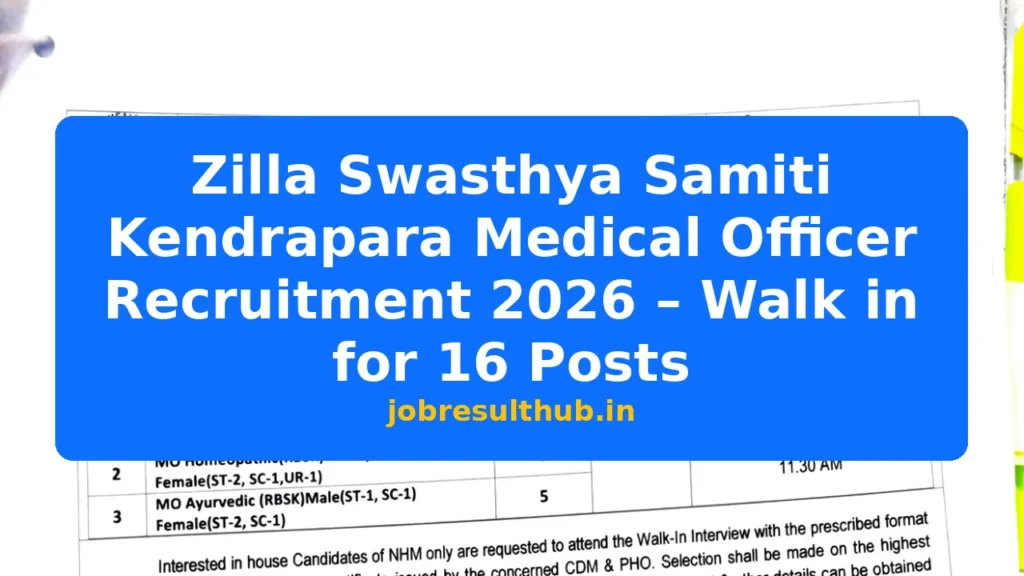 Zilla Swasthya Samiti Kendrapara Medical Officer Recruitment 2026 – Walk in for 16 Posts - 2026 Posts