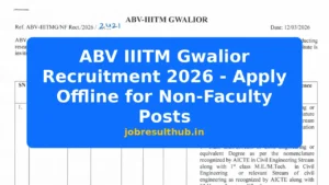 ABV IIITM Gwalior Recruitment 2026 - Apply Offline for Non-Faculty Posts - 2026 Posts