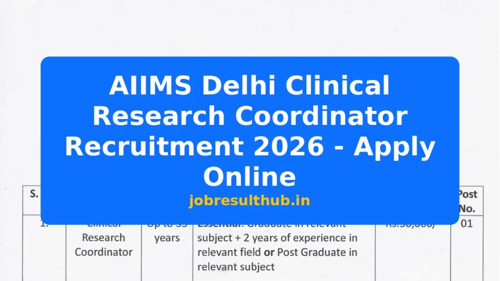 AIIMS Delhi Clinical Research Coordinator Recruitment 2026 - Apply Online - 2026 Posts