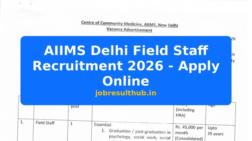 AIIMS Delhi Field Staff Recruitment 2026 - Apply Online - 2026 Posts