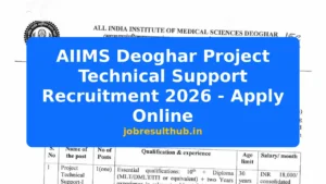 AIIMS Deoghar Project Technical Support Recruitment 2026 - Apply Online - 2026 Posts