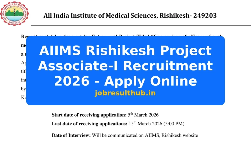 AIIMS Rishikesh Project Associate-I Recruitment 2026 - Apply Online - 2026 Posts