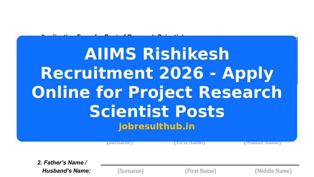 AIIMS Rishikesh Recruitment 2026 - Apply Online for Project Research Scientist Posts - 2026 Posts