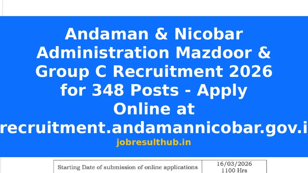 Andaman & Nicobar Administration Mazdoor & Group C Recruitment 2026 for 348 Posts - Apply Online at erecruitment.andamannicobar.gov.in - 348 Posts