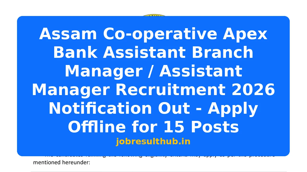 Assam Co-operative Apex Bank Assistant Branch Manager / Assistant ...