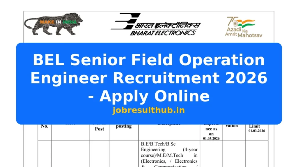 BEL Senior Field Operation Engineer Recruitment 2026 - Apply Online - 2026 Posts