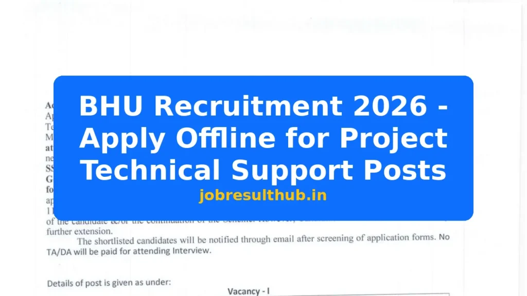 BHU Recruitment 2026 - Apply Offline for Project Technical Support Posts - 2026 Posts