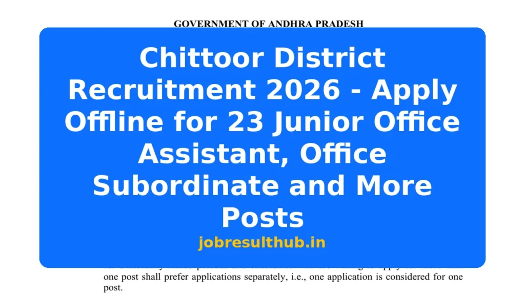 Chittoor District Recruitment 2026 - Apply Offline for 23 Junior Office Assistant, Office Subordinate and More Posts - 2026 Posts