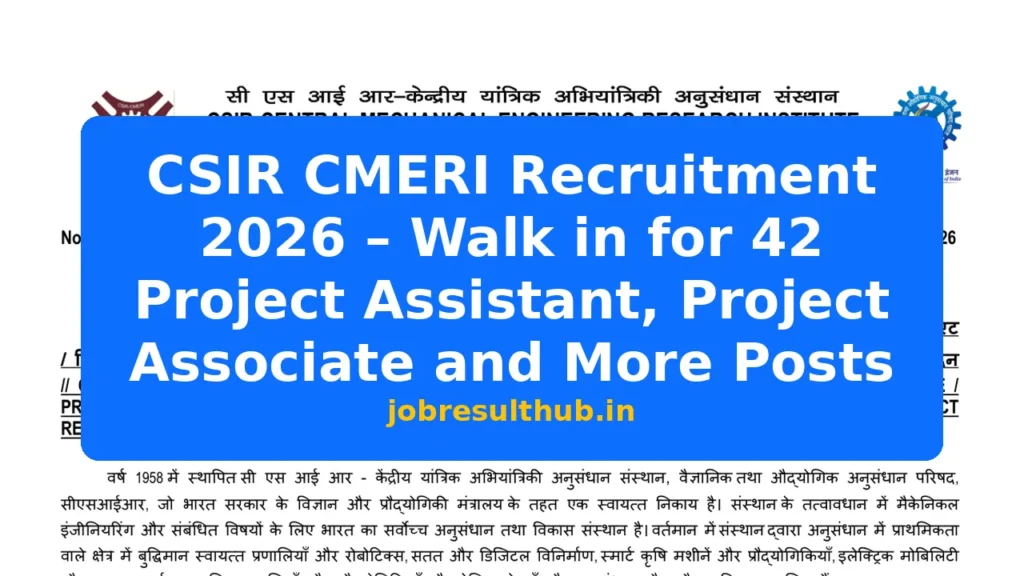 CSIR CMERI Recruitment 2026 – Walk in for 42 Project Assistant, Project Associate and More Posts - 42 Posts