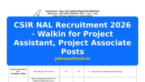 CSIR NAL Recruitment 2026 - Walkin for Project Assistant, Project Associate Posts - 2026 Posts