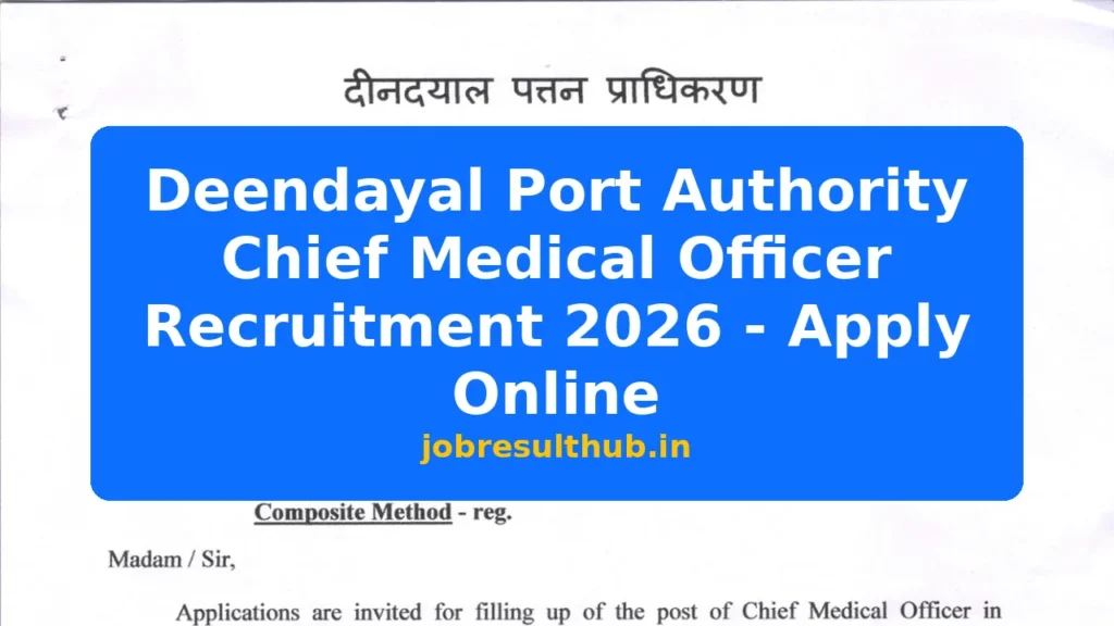 Deendayal Port Authority Chief Medical Officer Recruitment 2026 - Apply Online - 2026 Posts