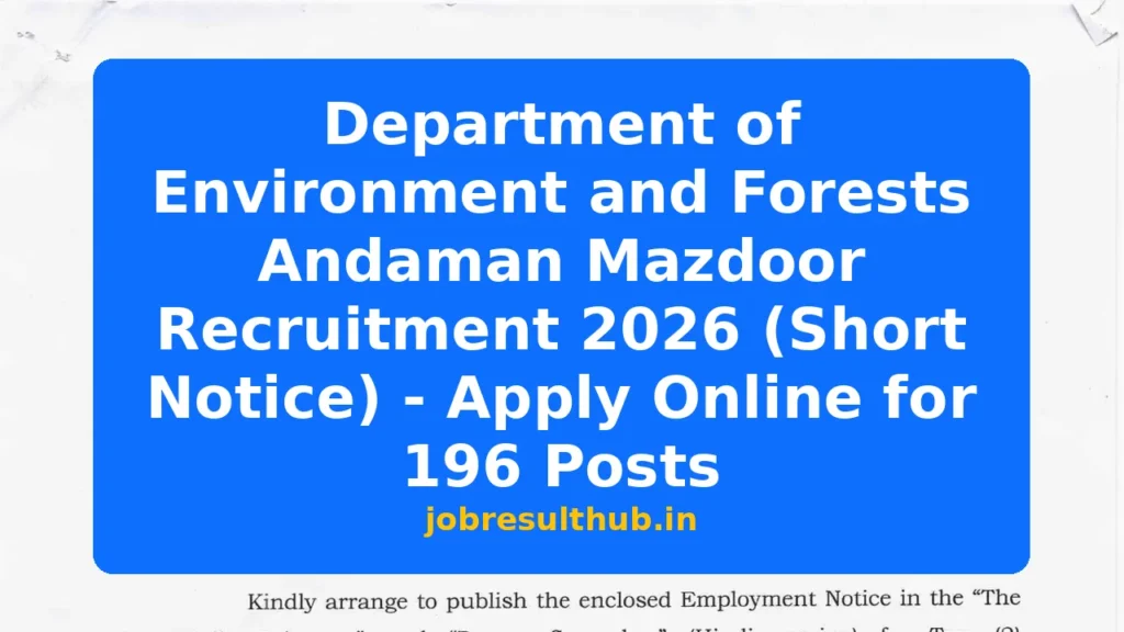 Department of Environment and Forests Andaman Mazdoor Recruitment 2026 (Short Notice) - Apply Online for 196 Posts - 2026 Posts