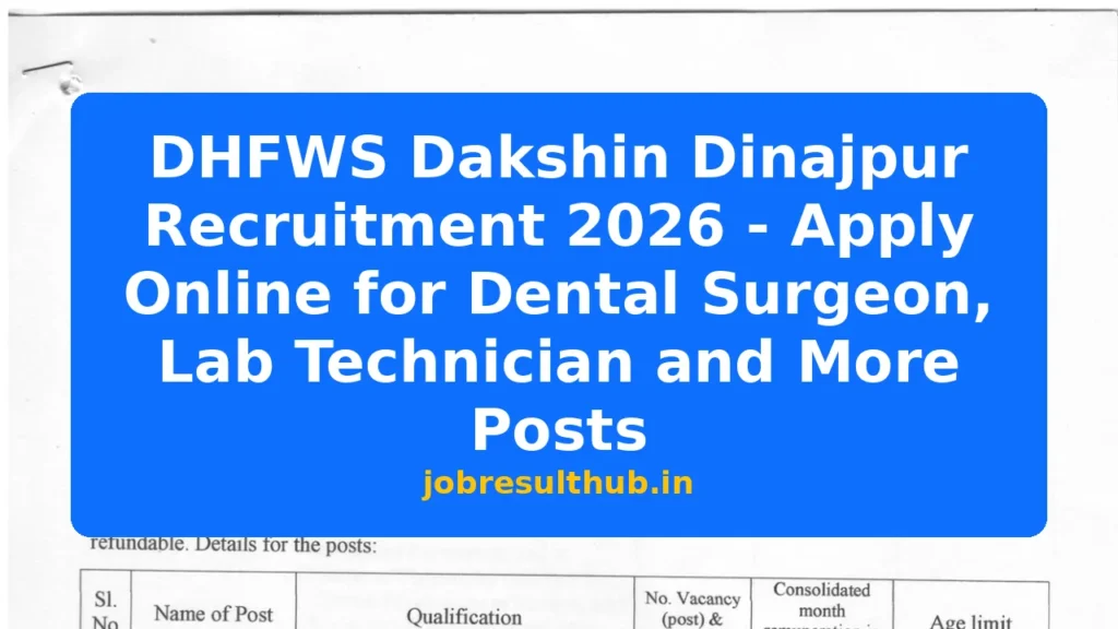 DHFWS Dakshin Dinajpur Recruitment 2026 - Apply Online for Dental Surgeon, Lab Technician and More Posts - 2026 Posts