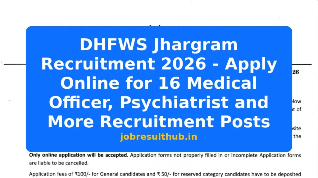 DHFWS Jhargram Recruitment 2026 - Apply Online for 16 Medical Officer, Psychiatrist and More Recruitment Posts - 2026 Posts