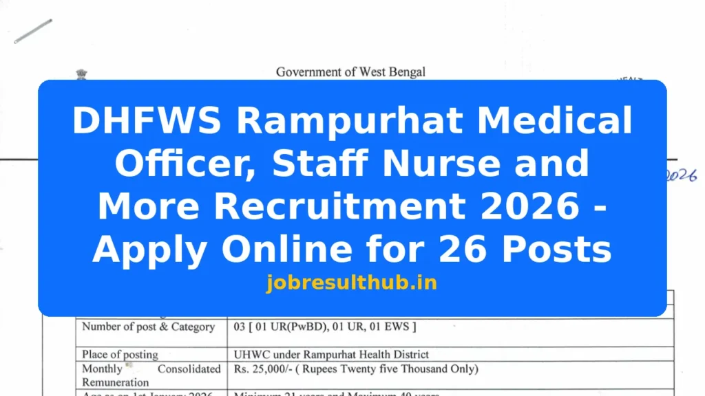 DHFWS Rampurhat Medical Officer, Staff Nurse and More Recruitment 2026 - Apply Online for 26 Posts - 2026 Posts
