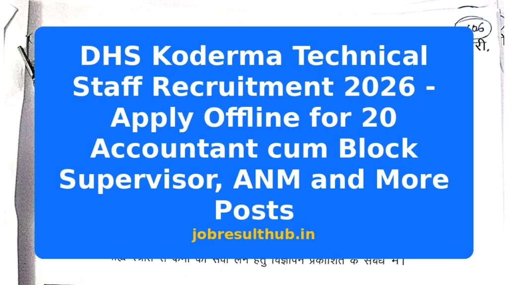 DHS Koderma Technical Staff Recruitment 2026 - Apply Offline for 20 Accountant cum Block Supervisor, ANM and More Posts - 2026 Posts