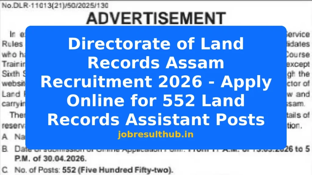 Directorate of Land Records Assam Recruitment 2026 - Apply Online for 552 Land Records Assistant Posts - 2026 Posts