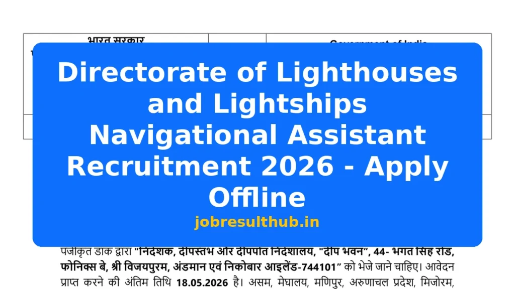 Directorate of Lighthouses and Lightships Navigational Assistant Recruitment 2026 - Apply Offline - 2026 Posts