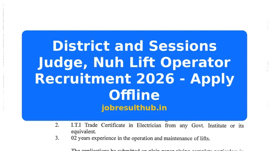 District and Sessions Judge, Nuh Lift Operator Recruitment 2026 - Apply Offline - 2026 Posts