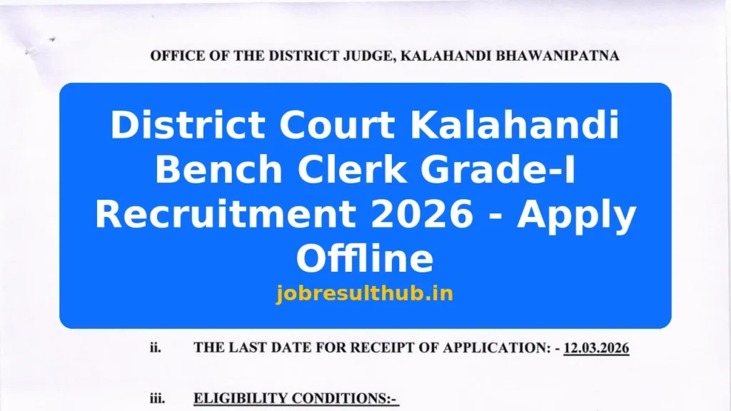 District Court Kalahandi Bench Clerk Grade-I Recruitment 2026 - Apply Offline - 2026 Posts
