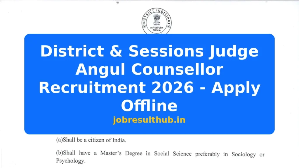 District & Sessions Judge Angul Counsellor Recruitment 2026 - Apply Offline - 2026 Posts