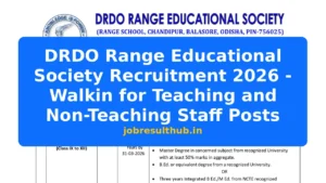 DRDO Range Educational Society Recruitment 2026 - Walkin for Teaching and Non-Teaching Staff Posts - 2026 Posts