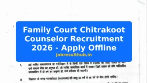 Family Court Chitrakoot Counselor Recruitment 2026 - Apply Offline - 2026 Posts
