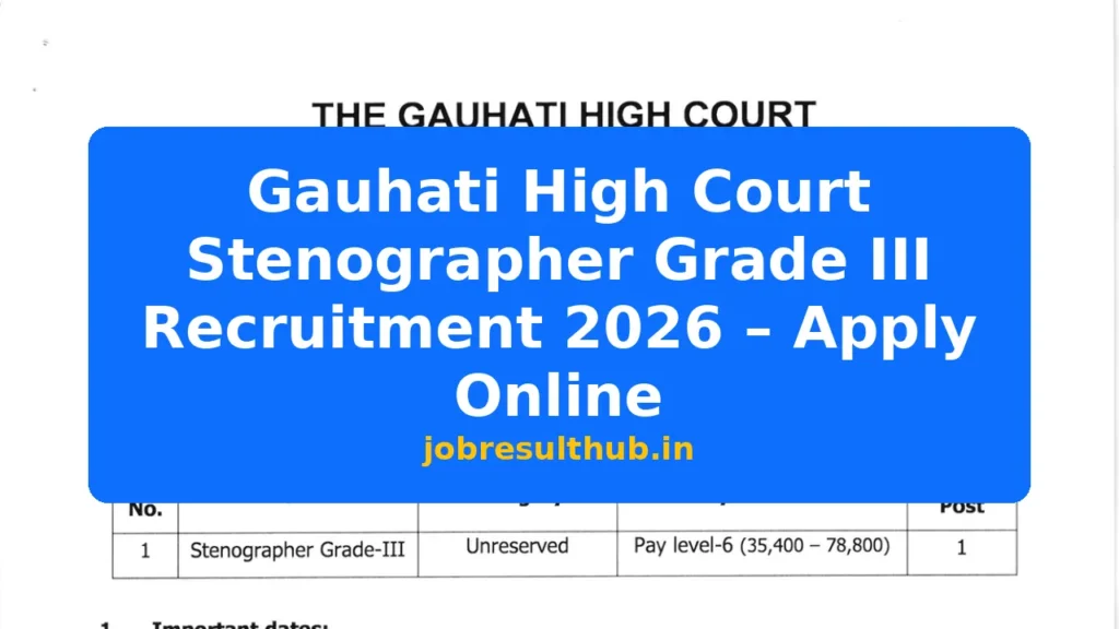 Gauhati High Court Stenographer Grade III Recruitment 2026 – Apply Online - 2026 Posts