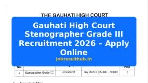 Gauhati High Court Stenographer Grade III Recruitment 2026 – Apply Online - 2026 Posts