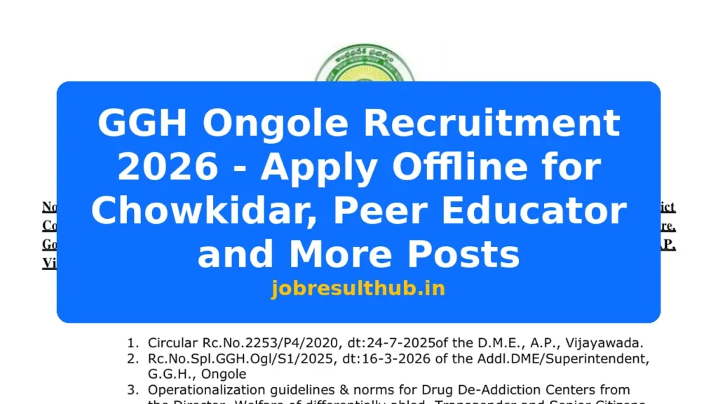 GGH Ongole Recruitment 2026 - Apply Offline for Chowkidar, Peer Educator and More Posts - 2026 Posts