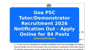 Goa PSC Tutor/Demonstrator Recruitment 2026 Notification Out - Apply Online for 84 Posts - 2026 Posts