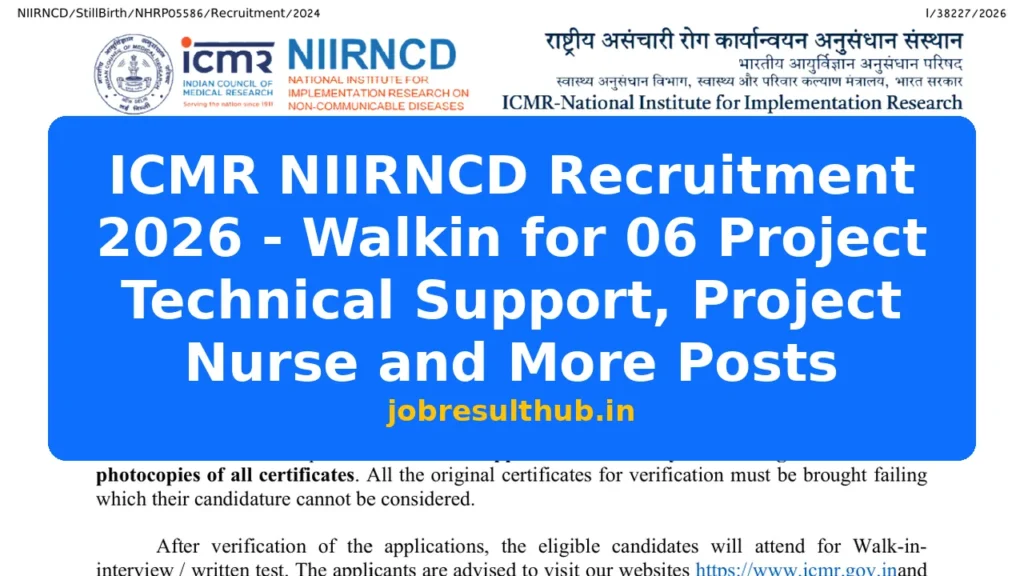 ICMR NIIRNCD Recruitment 2026 - Walkin for 06 Project Technical Support, Project Nurse and More Posts - 2026 Posts