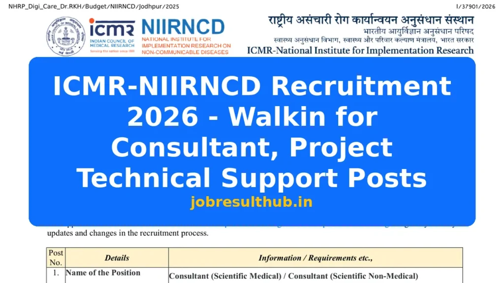 ICMR-NIIRNCD Recruitment 2026 - Walkin for Consultant, Project Technical Support Posts - 2026 Posts