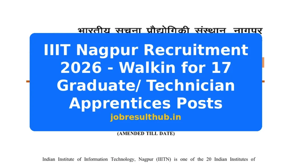 IIIT Nagpur Recruitment 2026 - Walkin for 17 Graduate/ Technician Apprentices Posts - 2026 Posts