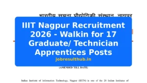 IIIT Nagpur Recruitment 2026 - Walkin for 17 Graduate/ Technician Apprentices Posts - 2026 Posts