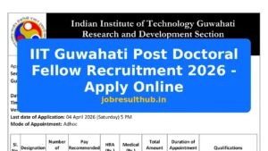 IIT Guwahati Post Doctoral Fellow Recruitment 2026 - Apply Online - 2026 Posts