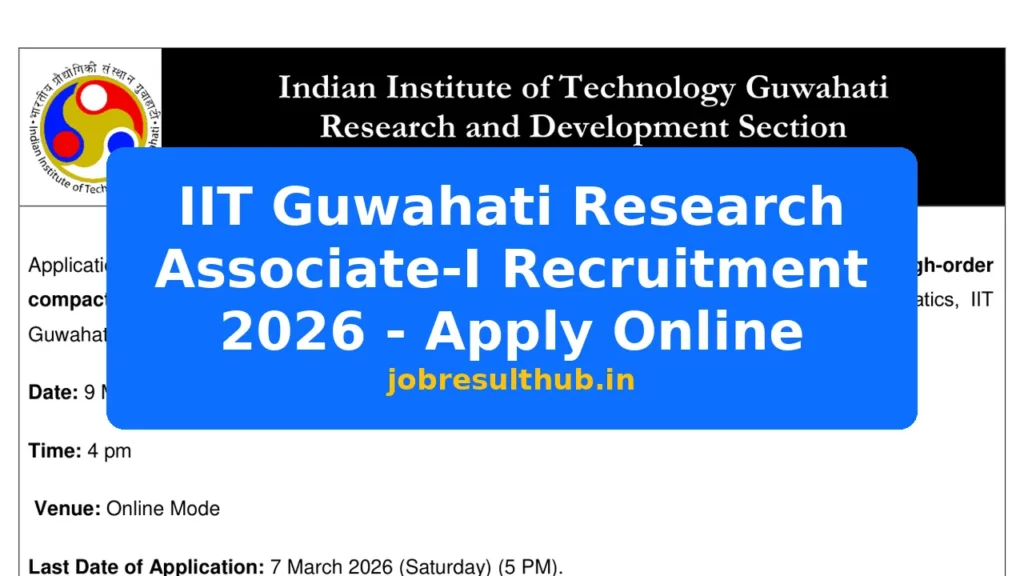 IIT Guwahati Research Associate-I Recruitment 2026 - Apply Online - 2026 Posts