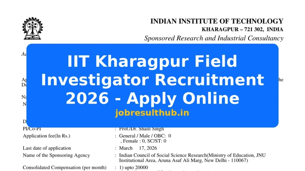 IIT Kharagpur Field Investigator Recruitment 2026 - Apply Online - 2026 Posts